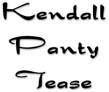 Kendall Panty Tease